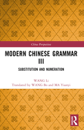 Modern Chinese Grammar III: Substitution and Numeration