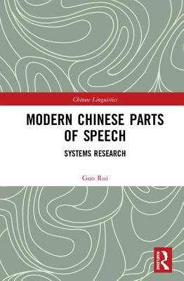 Modern Chinese Parts of Speech: Systems Research - Rui, Guo