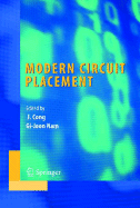 Modern Circuit Placement: Best Practices and Results - Nam, Gi-Joon (Editor), and Cong, Jingsheng Jason (Editor)