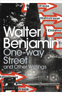 Modern Classics One-Way Street and Other Writings