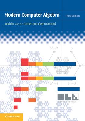 Modern Computer Algebra - von zur Gathen, Joachim, and Gerhard, Jrgen