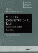 Modern Constitutional Law: Cases and Notes, 10th, 2012 Supplement