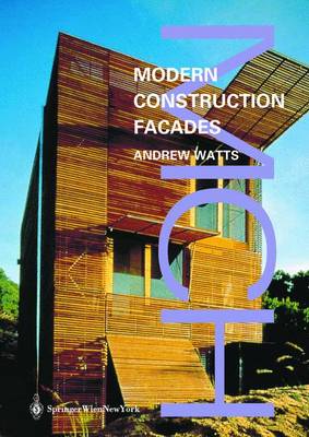 Modern Constuction: Facades - Watts, Andrew, and Princeton Architectural Press