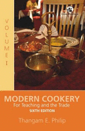 Modern Cookery: v. 1: For Teaching and the Trade - Philip, Thangam E.