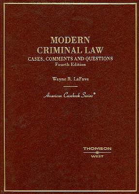 Modern Criminal Law: Cases, Comments and Questions - La Fave, Wayne R