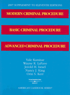Modern Criminal Procedure, Basic Criminal Procedure and Advanced Criminal Procedure Supplement to Eleventh Editions