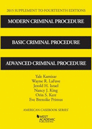 Modern Criminal Procedure, Basic Criminal Procedure and Advanced Criminal Procedure: Supplement