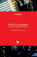 Modern Cryptography: Current Challenges and Solutions
