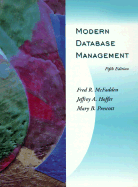 Modern Database Management - McFadden, Fred R, and Prescott, Mary B, and Hoffer, Jeffrey A