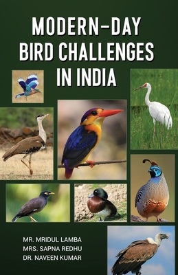 Modern-Day Bird Challenges in India - Lamba, Mridul, and Redhu, Sapna, and Kumar, Naveen, Dr.