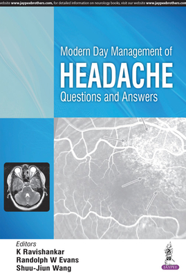 Modern Day Management of Headache: Questions and Answers - Ravishankar, K., and Evans, Randolph Warren, and Wang, Shuu-Jiun