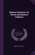Modern Decisions On Ritual and Kindred Subjects