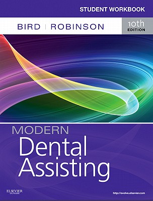 Modern Dental Assisting - Bird, Doni L, Ma, and Robinson, Debbie S, MS