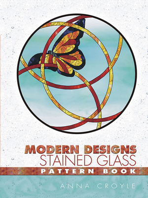 Modern Designs Stained Glass Pattern Book - Croyle, Anna