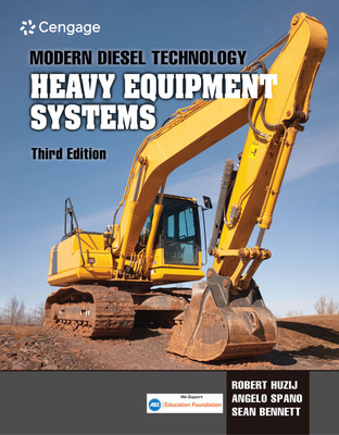 Modern Diesel Technology: Heavy Equipment Systems - Huzij, Robert, and Spano, Angelo, and Bennett, Sean