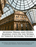 Modern Drama and Opera: Reading Lists on the Works of Various Authors, Volume 1