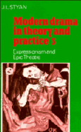 Modern Drama in Theory and Practice: Volume 3, Expressionism and Epic Theatre