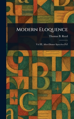 Modern Eloquence - Reed, Thomas B (Thomas Brackett)