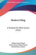 Modern Filing: A Textbook On Office System (1916)