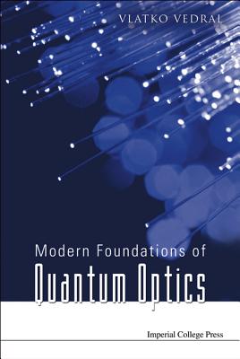 Modern Foundations of Quantum Optics - Vedral, Vlatko