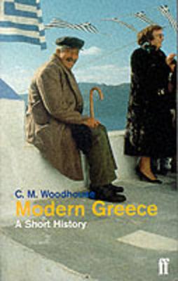 Modern Greece: A Short History - Woodhouse, C M