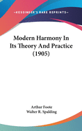 Modern Harmony In Its Theory And Practice (1905)