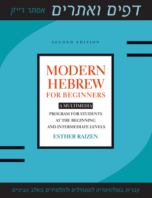 Modern Hebrew for Beginners: A Multimedia Program for Students at the Beginning and Intermediate Levels - Raizen, Esther