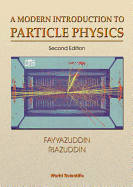 Modern Introduction to Particle Physics, a (2nd Edition)