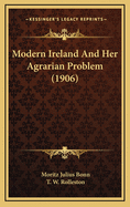 Modern Ireland and Her Agrarian Problem (1906)