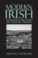 Modern Irish: Grammatical Structure and Dialectal Variation