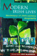 Modern Irish Lives: Dictionary of 20th-Century Irish Biography - McRedmond, Louis