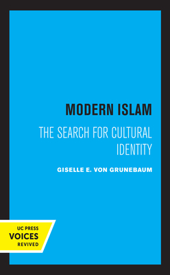 Modern Islam: The Search for Cultural Identity - Von Grunebaum, G E