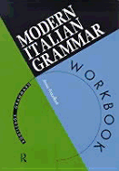 Modern Italian Grammar Workbook - Proudfoot, Anna