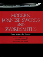 Modern Japanese Swords and Swordsmiths: From 1868 to the Present