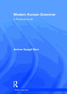 Modern Korean Grammar: A Practical Guide