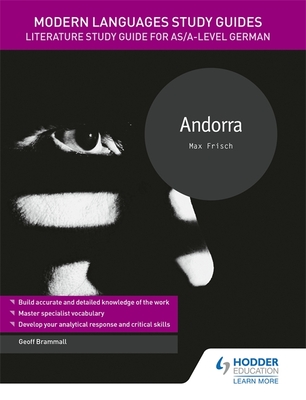 Modern Languages Study Guides: Andorra: Literature Study Guide for AS/A-level German - Brammall, Geoff