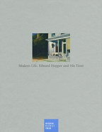 Modern Life: Edward Hopper and His Time
