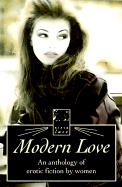 Modern Love: An Anthology of Erotic Fiction by Women