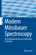 Modern Mssbauer Spectroscopy: New Challenges Based on Cutting-Edge Techniques