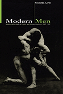 Modern Men: Mapping Masculinity in English and German Literature, 1880-