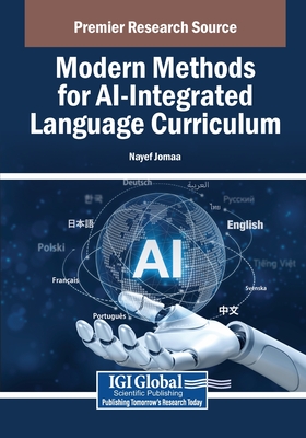 Modern Methods for AI-Integrated Language Curriculum - Jomaa, Nayef (Editor)