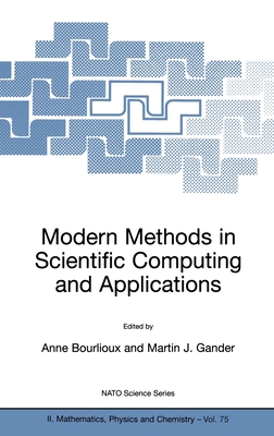 Modern Methods in Scientific Computing and Applications - Bourlioux, Anne (Editor), and Gander, Martin J (Editor)