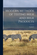 Modern Methods of Testing Milk and Milk Products