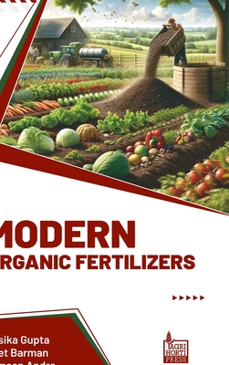 Modern Organic Fertilizers - Gupta, Rasika, and Barman, Jeet, and Andra, Armaan