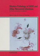 Modern Pathology of AIDS and Other Retroviral Infections: Application of Contemporary Methods