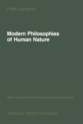Modern Philosophies of Human Nature: Their Emergence from Christian Thought - Langford, P