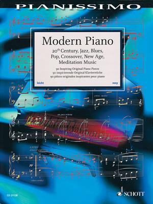 Modern Piano: 20th Century, Jazz, Blues, Pop, Crossover, New Age, Meditation Music - Mohrs, Rainer (Editor), and Heumann, Hans-Gunter (Editor)
