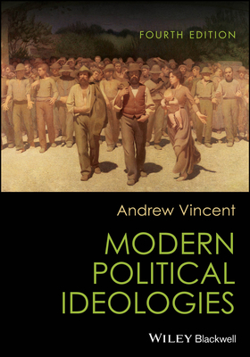 Modern Political Ideologies - Vincent, Andrew