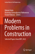 Modern Problems in Construction: Selected Papers from MPC 2022