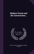 Modern Punch and die Construction ..